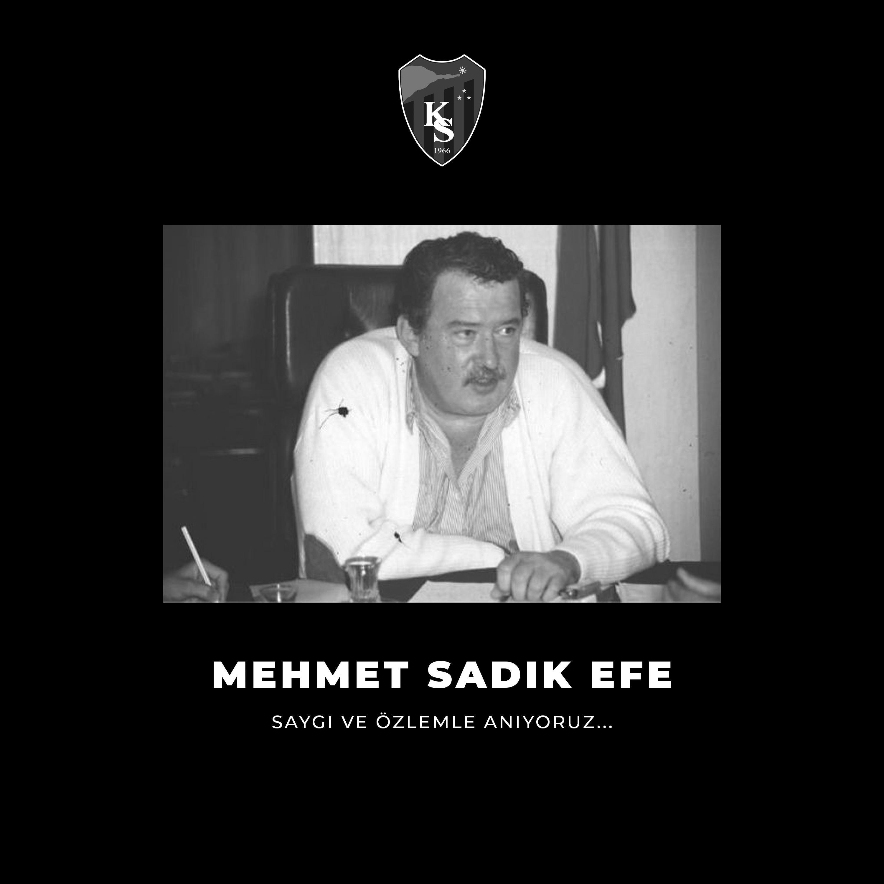 Eski yöneticimiz merhum Mehmet Sadık EFE'yi ölümünün 18. yılında özlem ve rahmetle anıyoruz.